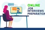 PREPARE FOR AN ONLINE JOB INTERVIEW